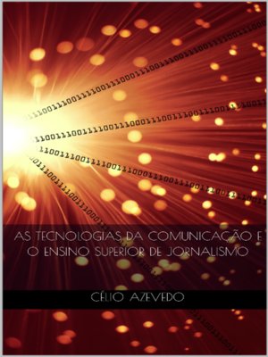 cover image of As Tecnologias da Comunicação e o Ensino Superior de Jornalismo